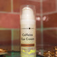 Caffeine Eye Cream (for dark circles)